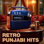 Retro Punjabi Hits- Carvaan Select