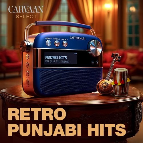 Retro Punjabi Hits- Carvaan Select