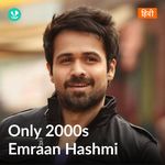 Only 2000s - Emraan Hashmi