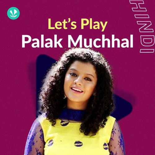 Let's Play - Palak Muchhal