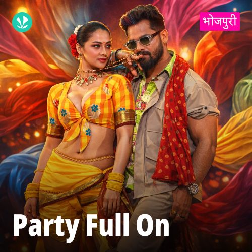 Party Full On - Bhojpuri