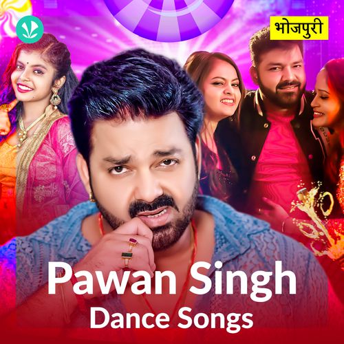 Pawan Singh - Dance Songs - Bhojpuri