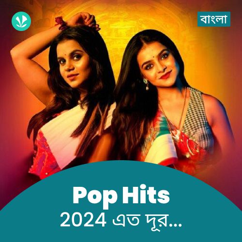 Pop Hits 2024 - Bengali