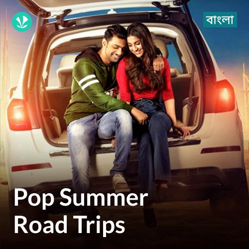 Pop Summer Road Trips - Bengali