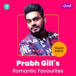 Prabh Gill's Romantic Favourites