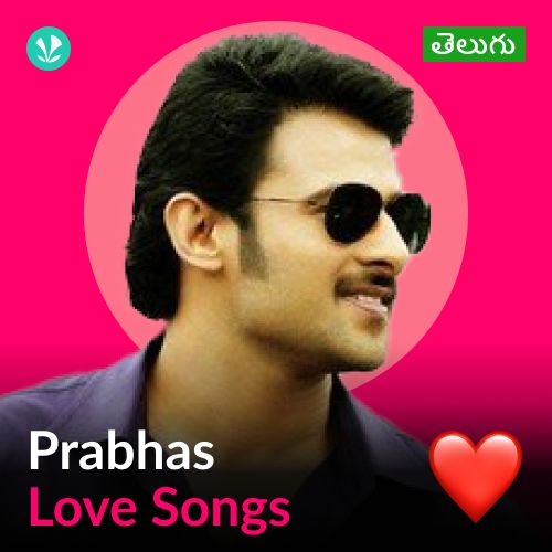 Prabhas - Love Songs - Telugu