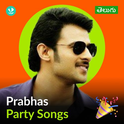 Prabhas - Party Songs - Telugu