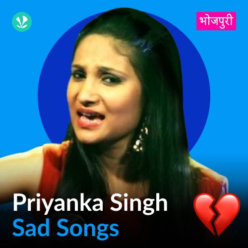 Priyanka Singh - Sad Songs