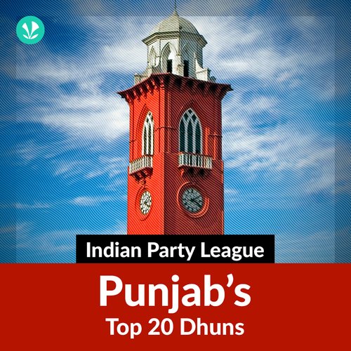 Indian Party League - Punjab Top 20 Dhuns