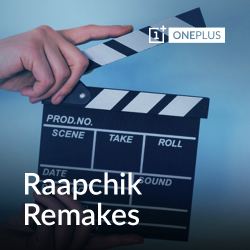 Raapchik Remakes by OnePlus