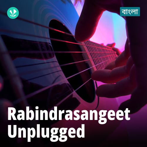 Rabindrasangeet Unplugged
