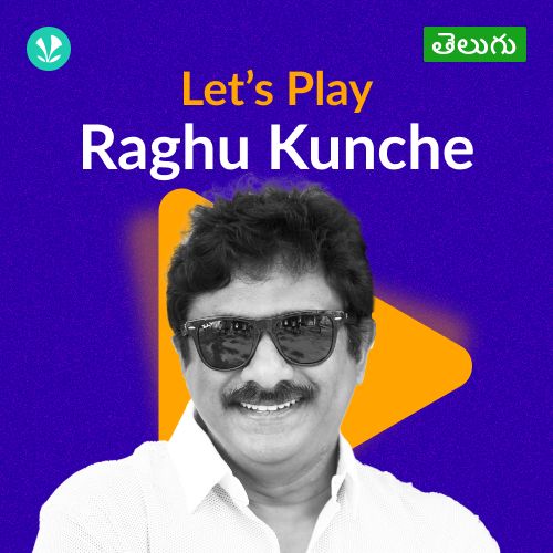 Let's Play - Raghu Kunche  - Telugu