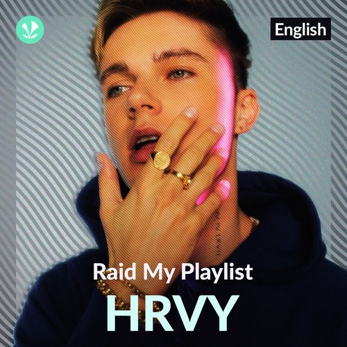 Raid My Playlist - HRVY