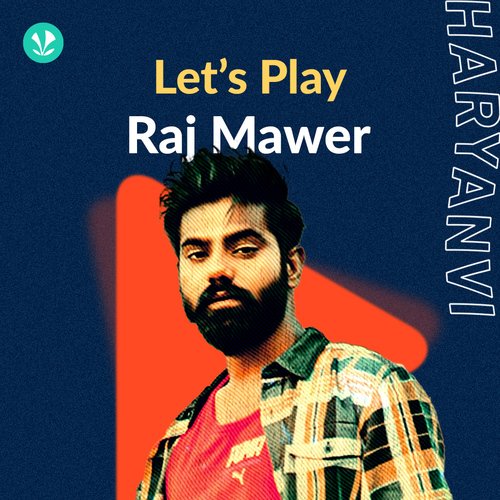 Let's Play - Raj Mawer