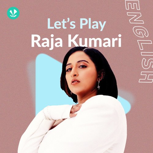 Let's Play - Raja Kumari