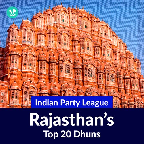 Indian Party League - Rajasthan Top 20 Dhuns