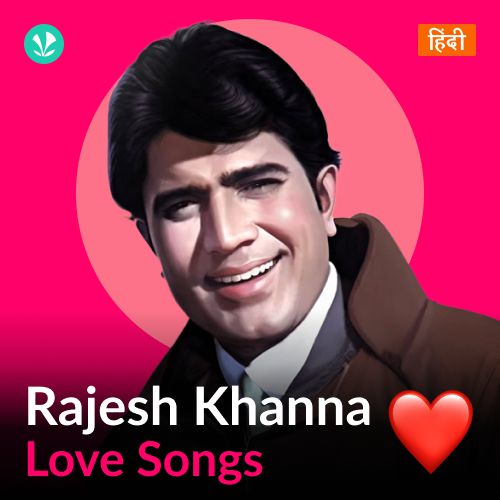 Rajesh Khanna - Love Songs - Hindi_poster_image