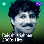 Rajesh Krishnan 2000s Hits