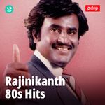 Rajinikanth - 80s Hits - Tamil