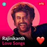 Rajinikanth - Love Songs - Tamil