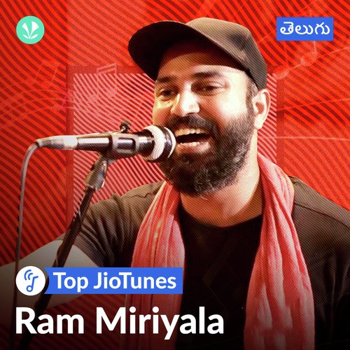 Ram Miriyala - Telugu - JioTunes
