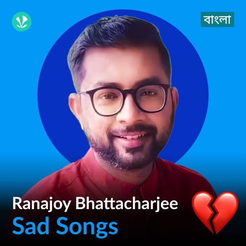 Ranajoy Bhattacharjee - Sad Songs - Bengali