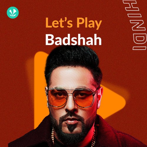 Let's Play - Badshah