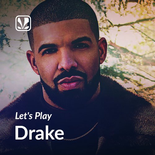 Lets Play - Drake - Latest Songs Online - JioSaavn