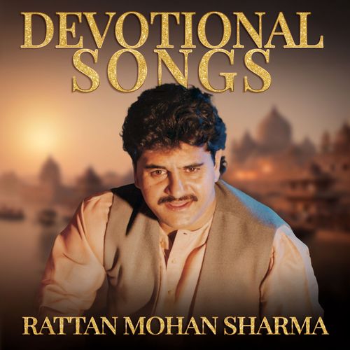 Rattan Mohan Sharma Devotional Songs