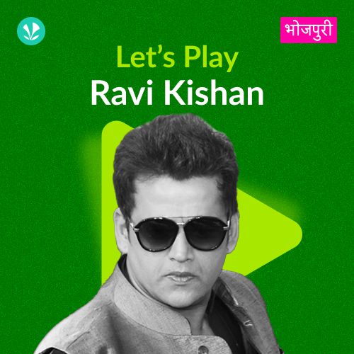 Let's Play - Ravi Kishan