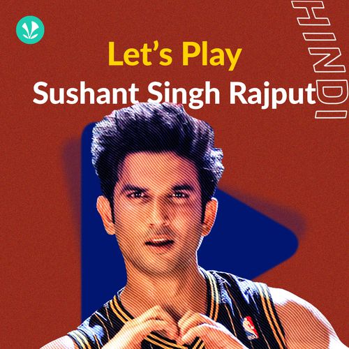Let's Play - Sushant Singh Rajput