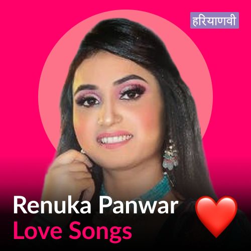 Renuka Panwar - Love Songs - Haryanvi