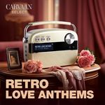 Retro Love Anthems - Carvaan Select