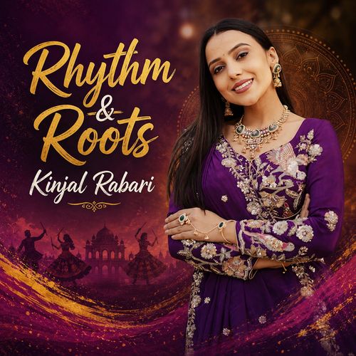 Rhythm and Roots - Kinjal Rabari