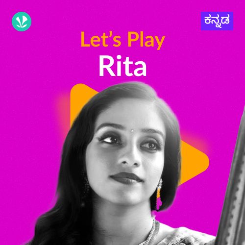 Let's Play - Rita - Kannada