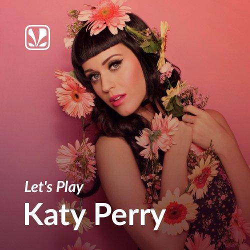 Lets Play - Katy Perry - Latest Songs Online - JioSaavn