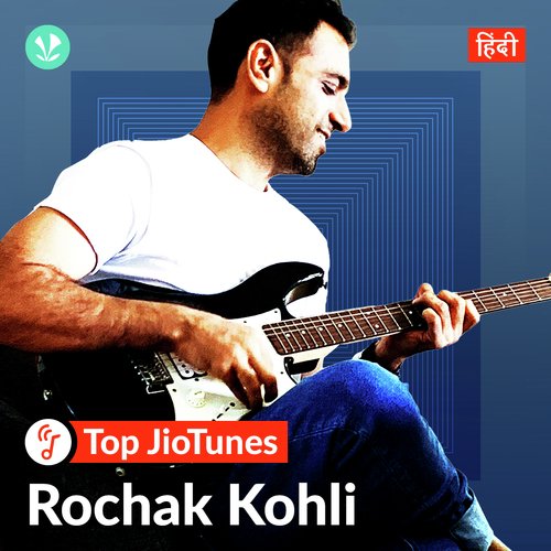 Rochak Kohli - Hindi - JioTunes