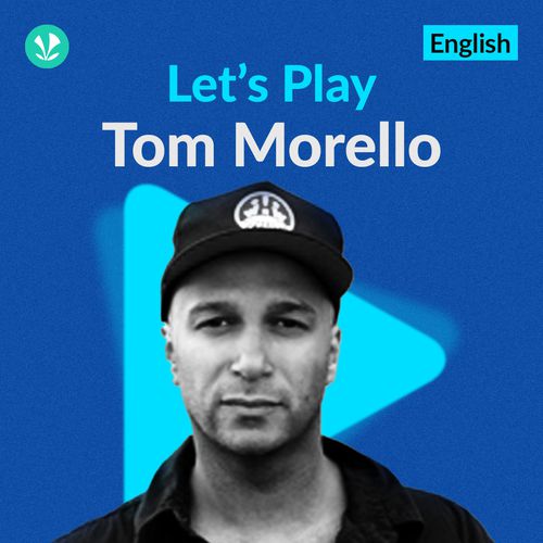 Let's Play - Tom Morello