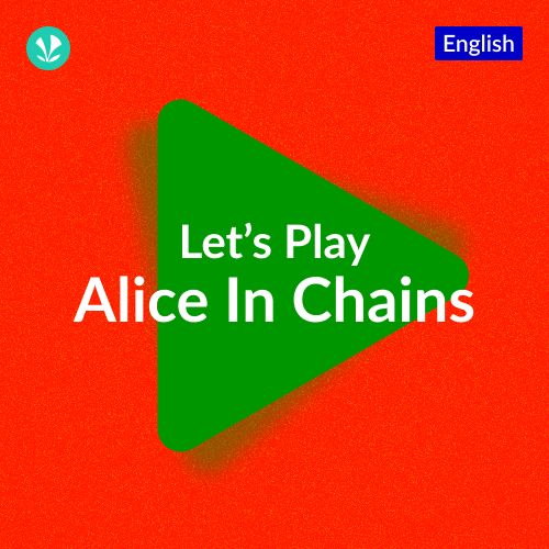 Let's Play - Alice In Chains