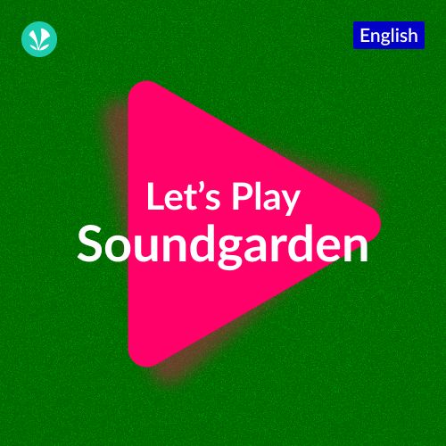 Let's Play - Soundgarden