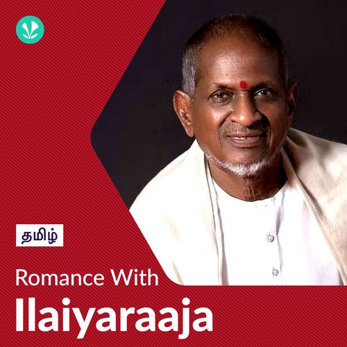 Romance With Ilaiyaraaja - Tamil