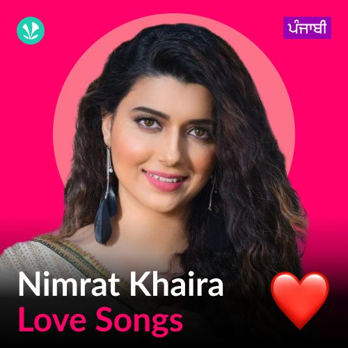 Nimrat Khaira - Love Songs - Punjabi