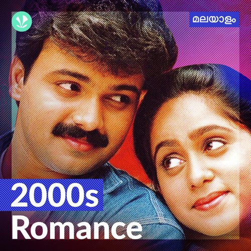 2000s Romance - Malayalam - Latest Malayalam Songs Online - JioSaavn