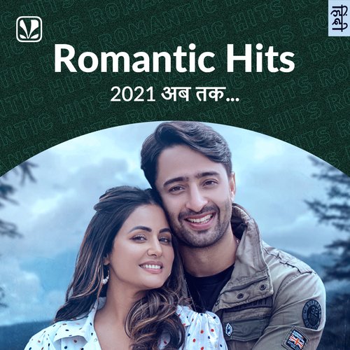 Romantic Hits 2021 - Hindi