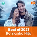 Romantic Hits 2021 - Hindi