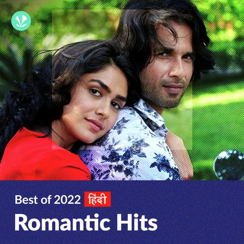 Romantic Hits 2022 - Hindi