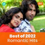 Romantic Hits 2022 - Hindi