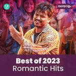 Romantic Hits 2023 - Malayalam