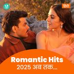 Romantic Hits 2025 - Hindi