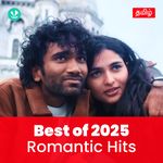 Romantic Hits 2025 - Tamil